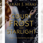 A Court of Frost and Starlight by Sarah J. Maas Book Review Pinterest Image