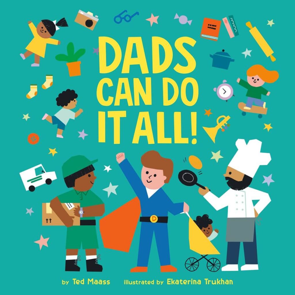 Dads Can Do It All by Ted Maass Book Cover