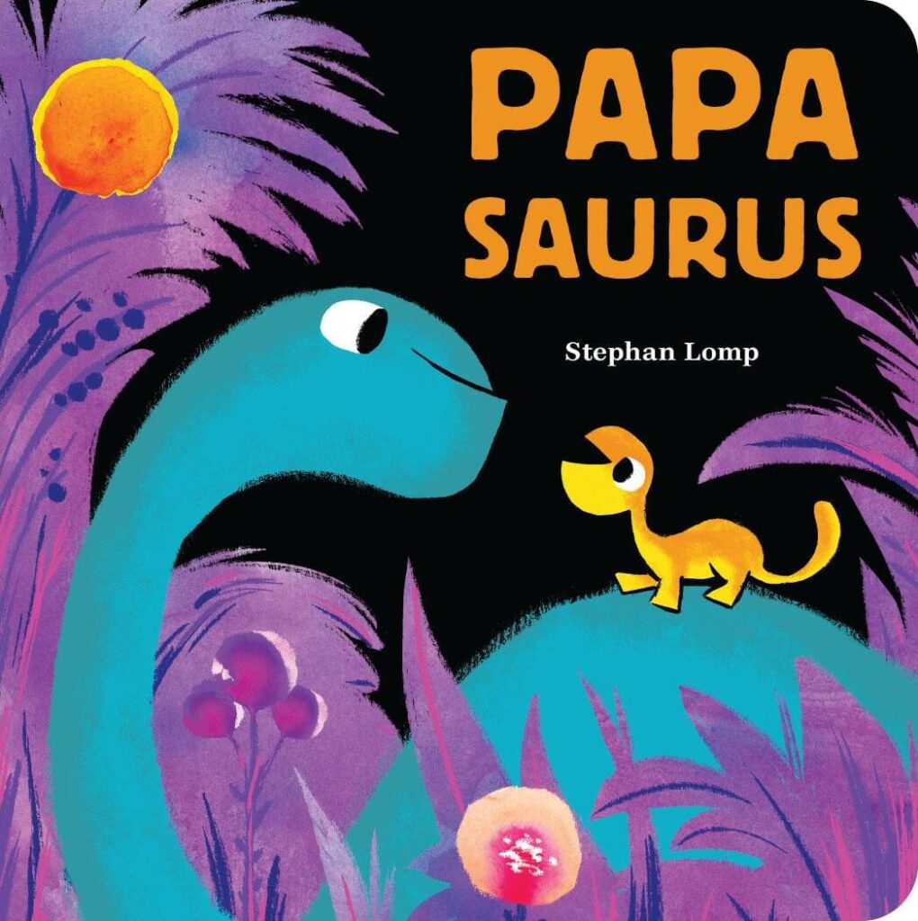 Papasaurus by Stephan Lomp Book Cover
