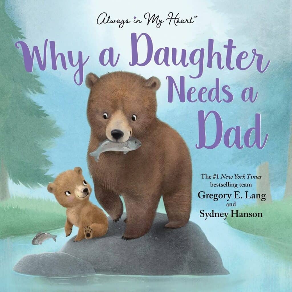 Why a Daughter Needs a Dad by Gregory E. Lang Book Cover