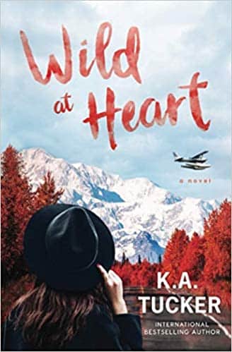 Wild at Heart by K.A. Tucker Book Cover
