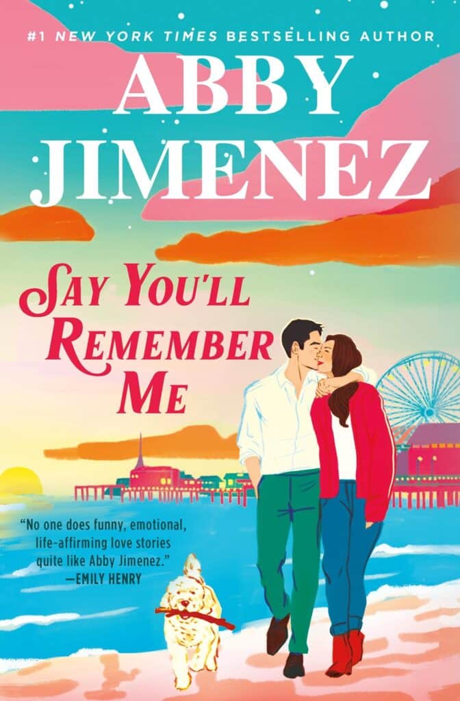Say You'll Remember Me by Abby Jimenez Book Cover