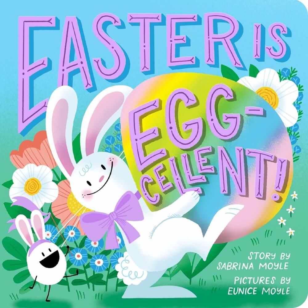 Easter is Egg-Cellent! by Sabrina Moyle Book Cover