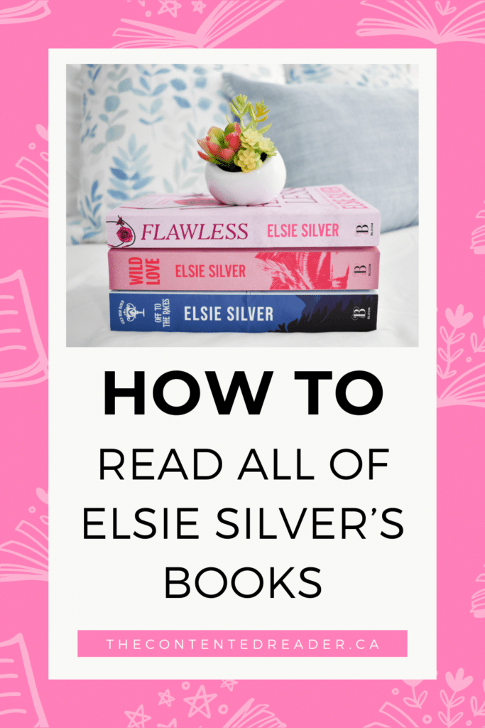 The Ultimate Guide to Reading Elsie Silver Books in Order