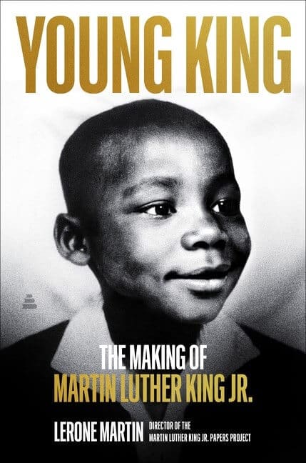 Young King: The Making of Martin Luther King Jr. by Lerone Martin Book Cover