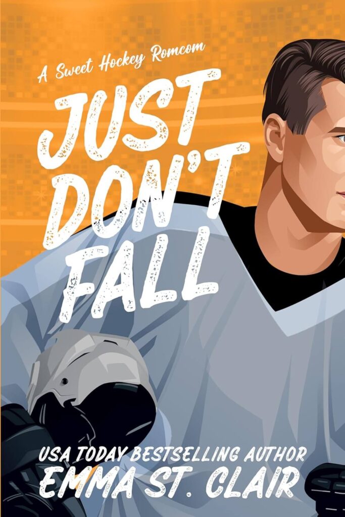 Just Don't Fall by Emma St. Clair Book Cover