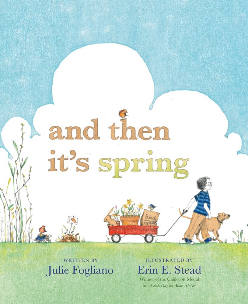 And Then It's Spring by Julie Fogliano Book Cover