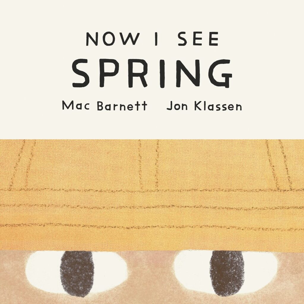 Now I See Spring by Mac Barnett Book Cover