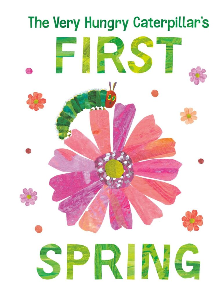 The Very Hungry Caterpillar's First Spring by Eric Carle Book Cover