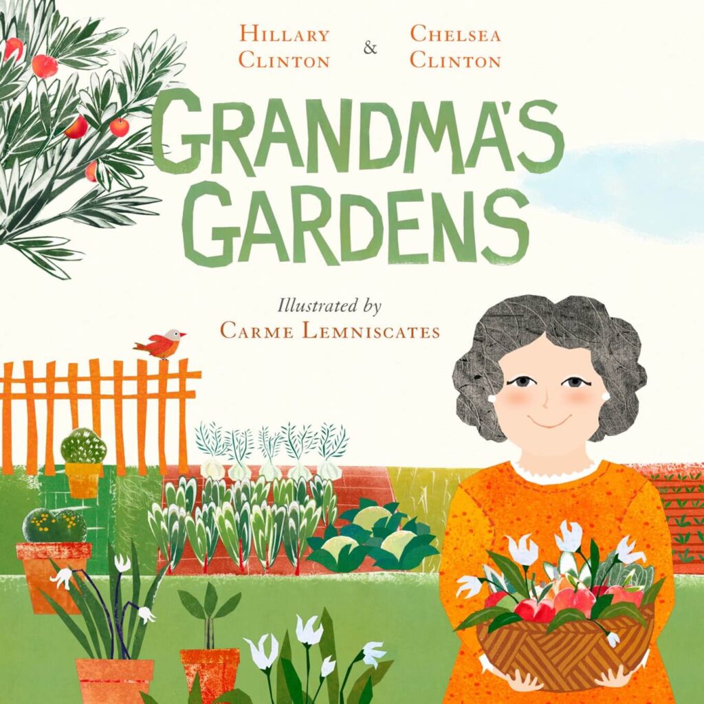 Grandma's Gardens by Hilary Clinton and Chelsea Clinton Book Cover