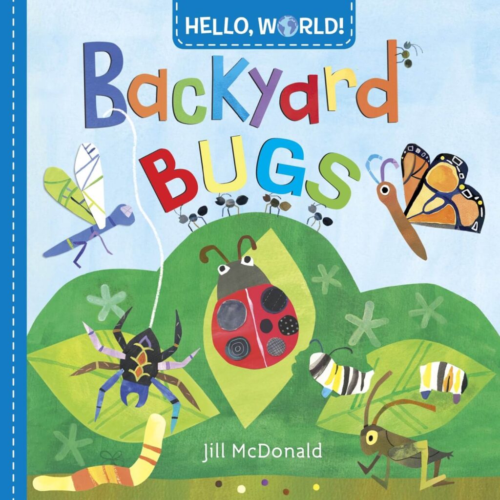 Hello World! Backyard Bugs by Jill McDonald Book Cover