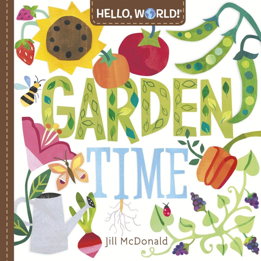 Hello World! Garden Time by Jill McDonald Book Cover