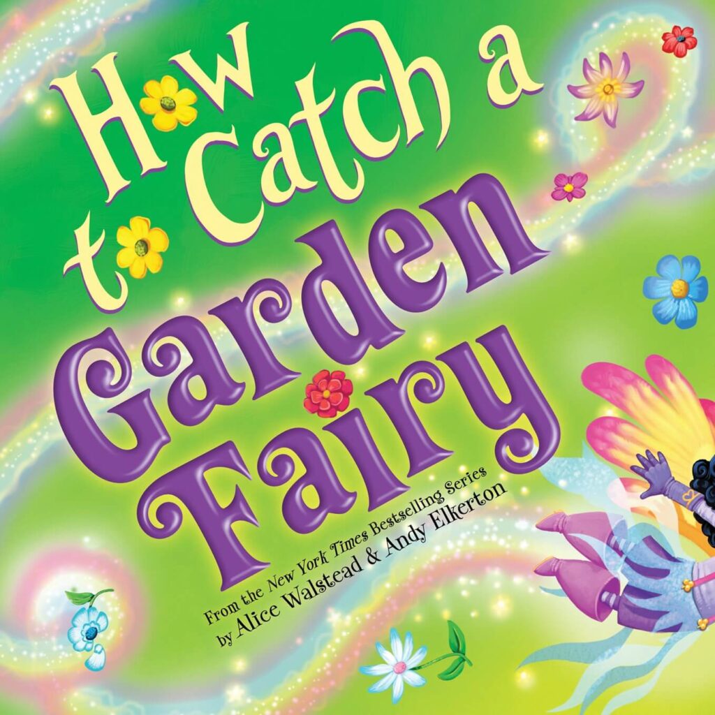 How to Catch a Garden Fairy by Alice Walstead Book Cover