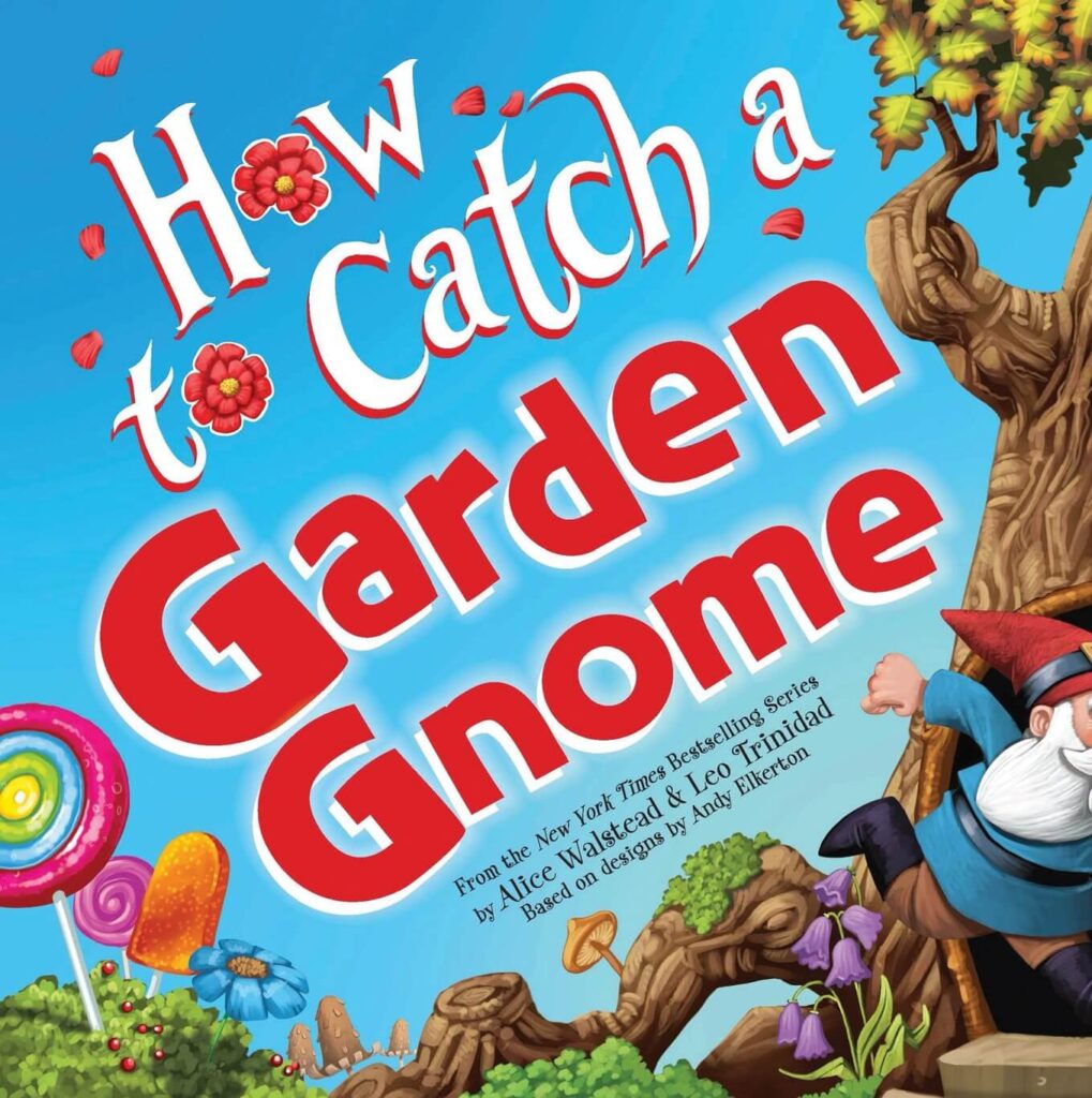 How to Catch a Garden Gnome by Alice Walstead Book Cover