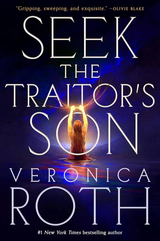 Seek the Traitor's Son by Veronica Roth Book Cover