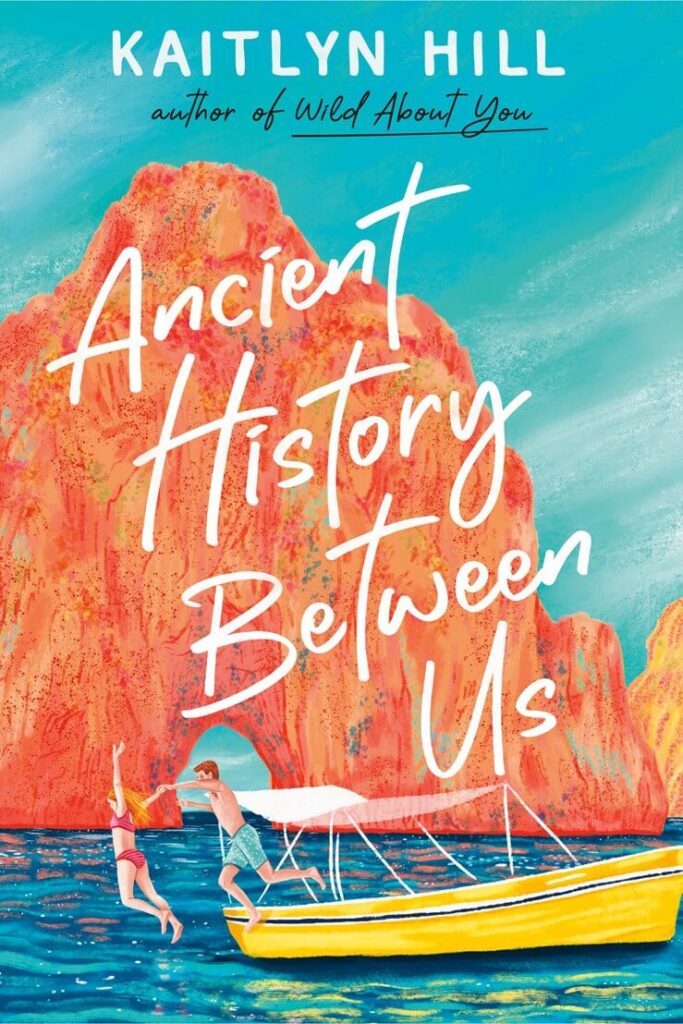 Ancient History Between Us by Kaitlyn Hill Book Cover