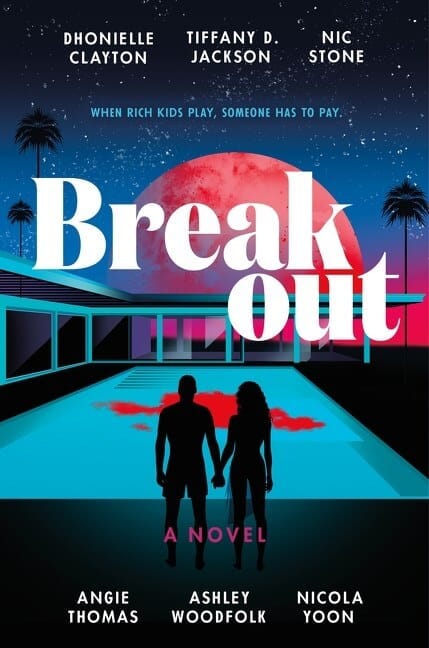 Breakout by Dhonielle Clayton, Tiffany D. Jackson, Nic Stone, Angie Thomas, Ashley Woodfolk and Nicola Yoon Book Cover