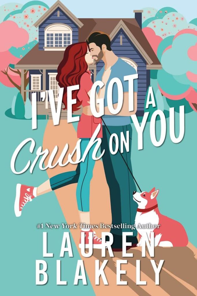 I've Got a Crush on You by Lauren Blakely Book Cover