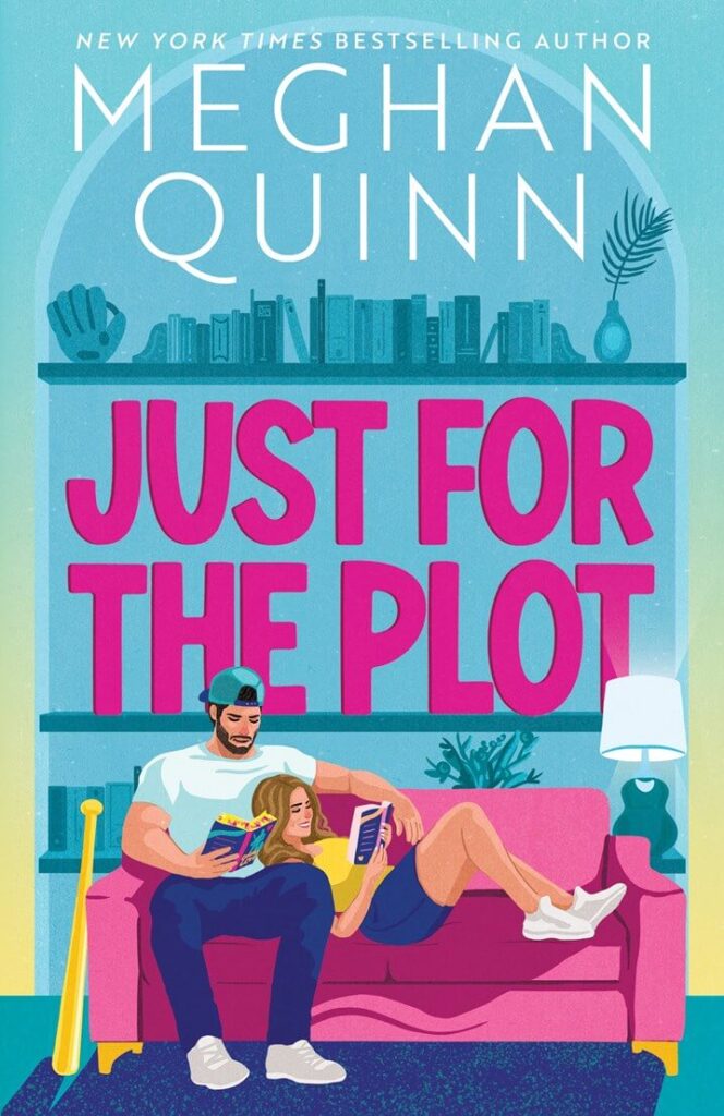 Just for the Plot by Meghan Quinn Book Cover