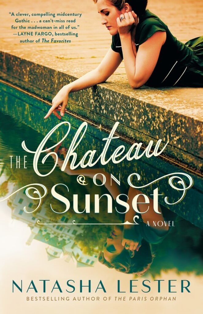 The Chateau on Sunset by Natasha Lester Book Cover