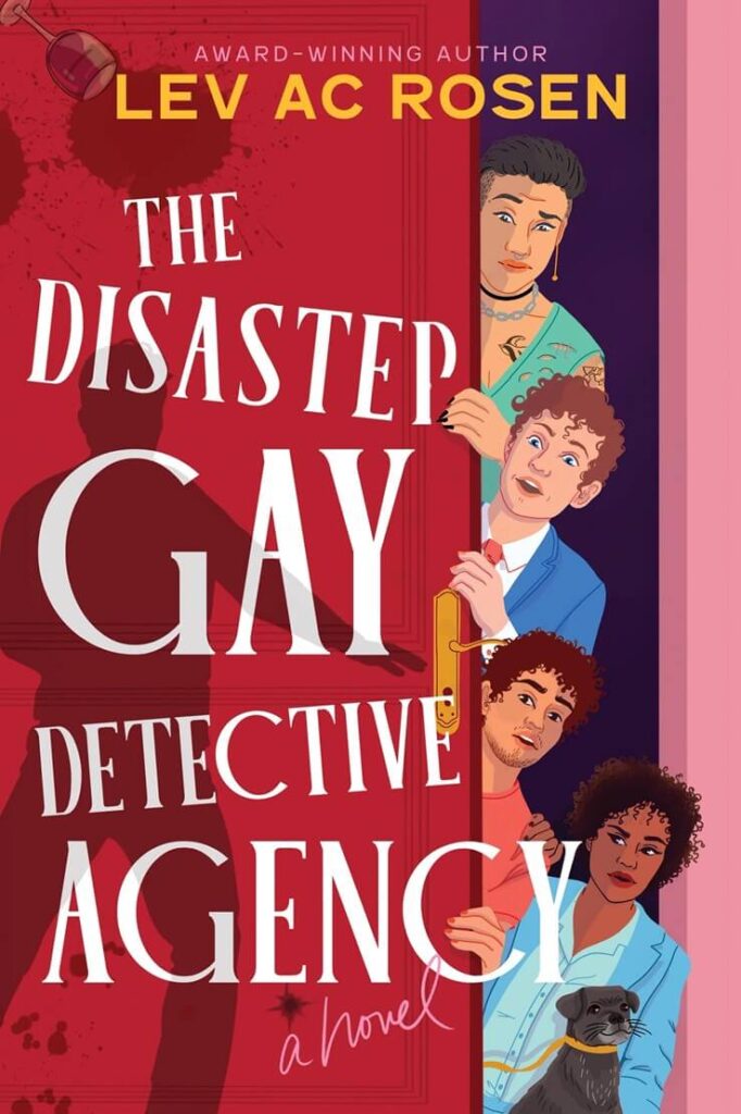 The Disaster Gay Detective Agency by Lev AC Rosen Book Cover