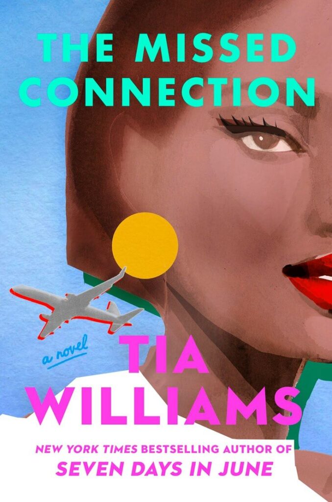 The Missed Connection by Tia Williams Book Cover