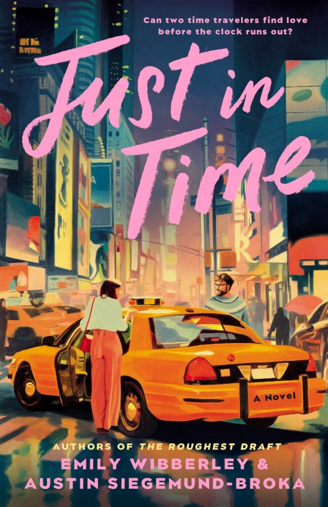 Just in Time by Emily Wibberley and Austin Siegemund-Broka Book Cover