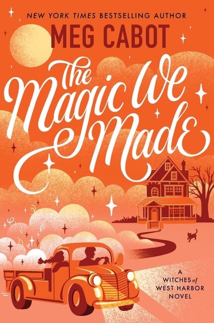 The Magic We Made by Meg Cabot Book Cover