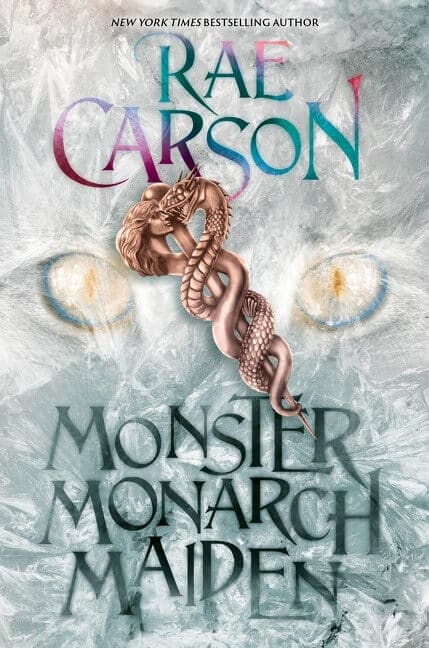 Monster, Monarch, Maiden by Rae Carson Book Cover