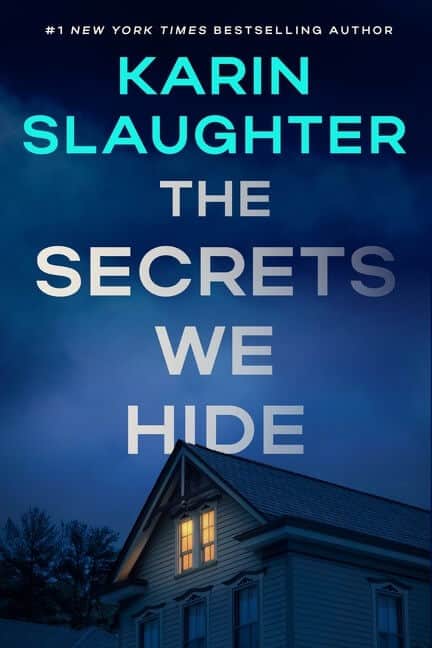 The Secrets We Hide by Karin Slaughter Book Cover